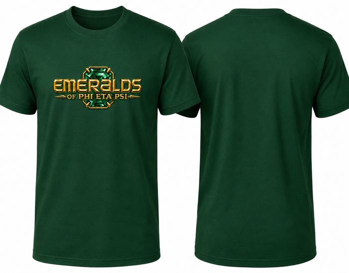 Forest-green T-shirt, front and back, with a gold and emerald Emeralds of Phi Eta Psi gem logo.